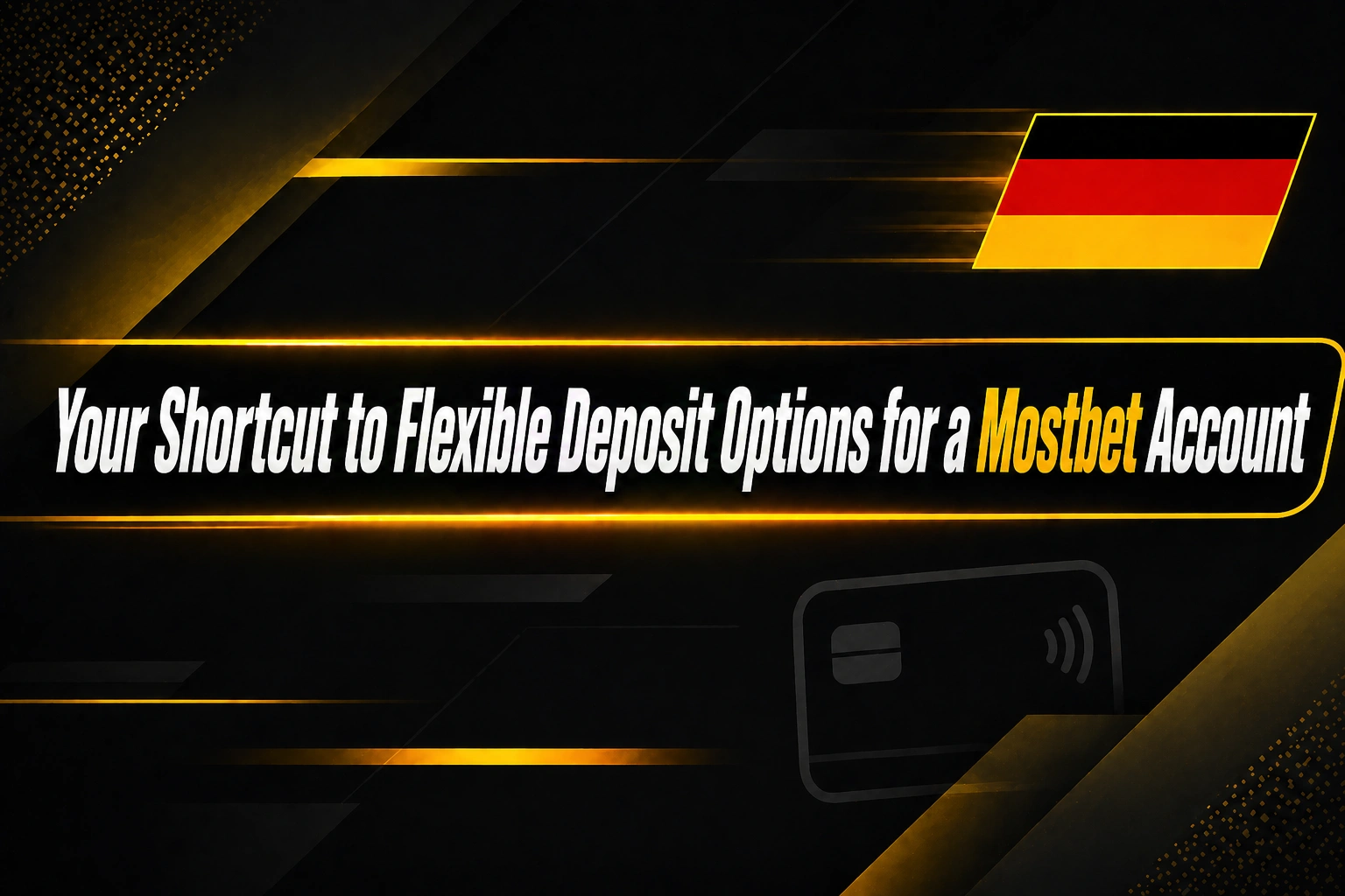 Flexible Deposit Options for a Mostbet Account